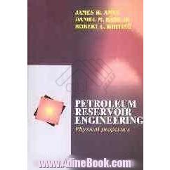 Petroleum reservoir engineering physical properties