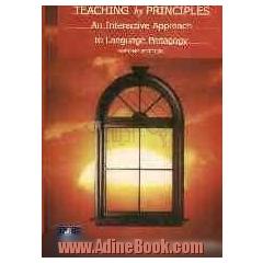 Teaching by principles an interactive approach to language pedagogy