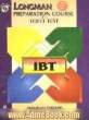 Longman preparation course for the TOEFL test: iBT