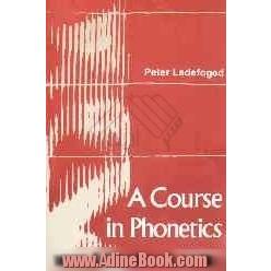 A course in phonetics