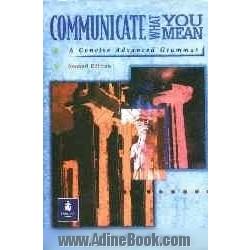 Communicate what you mean: a concise advanced grammar
