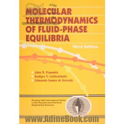 Molecular thermodynamics of fluid-phase equilibria