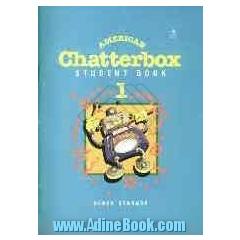 American chatterbox 1: student book