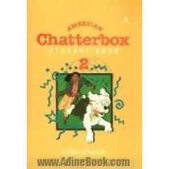 American chatterbox 2: student book