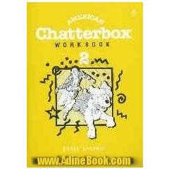 American chatterbox 2: workbook