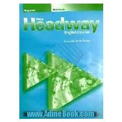 New headway English course: beginner workbook with key