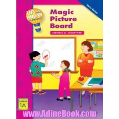 Up and away in English: reader 1A: magic picture board