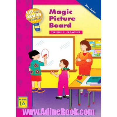 Up and away in English: reader 1A: magic picture board