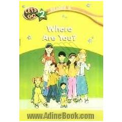 Let's go 2: reader 6: where are you?