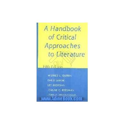 کتاب A Handbook Of Critical Approaches To Literature ~Wilfred L. Guerin ...