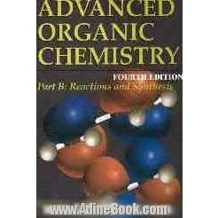 Advanced organic chemistry: reactions and synthesis