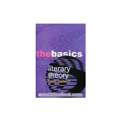 کتاب Literary Theory: The Basics ~Hans Bertens - نشر رئوف - آدینه بوک