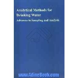 Analytical methods for drinking water: advances in sampling and analysis