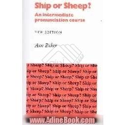 Ship, or, sheep?: an intermediate pronunciation course