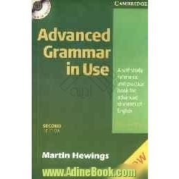 Advanced grammar in use: a self-study reference and practice book for advanced learners of English: with answers