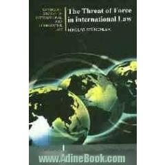 The threat of force in international law