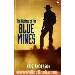 The mystery of the blue mines