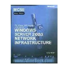 Planning and maintaining a microsoft windows server 2003 network infrastructure: self-paced training kit