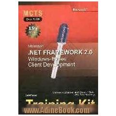 MCTS self- paced training kit: exam 70-526 microsoft.net framework 2.0 windows - based client development