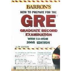Barron's who to prepare for the GRE exam 2005 edition