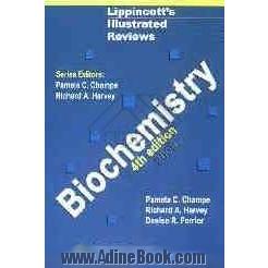 Lippincott's illustrated reviews: biochemistry