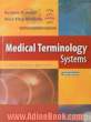 Medical terminology systems: a body systems approach (بدون CD)