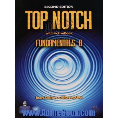 Top notch: English for today's word fundamentals B: with workbook