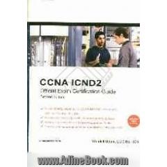 CCNA ICND 2: official exam certification guide