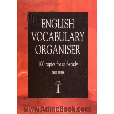 English vocabulary organizer: 100 topics for self-study