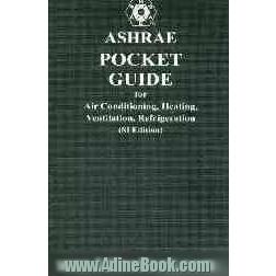 Pocket guide for air conditioning heating, ventilation, refrigeration: American society of heating, Refrigerating and air-conditioning engineers, ...