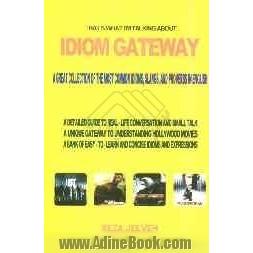 Idiom gateway: a great collection of the most common idioms, slangs, and proverbs in English