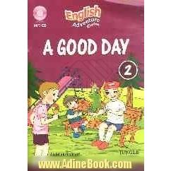 A good day: based on the syllabus of English adenture 2