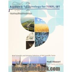 Academic terminology for TOEFL iBT: brief scientific and scholarly definition of 504 scientific terms