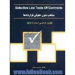 منتخب متون حقوقی قراردادها (ویژه کارشناسی ارشد و دکترا) = Selective law texts of contracts