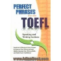 Perfect phrases for TOEFL speaking and writing sections