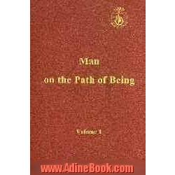 Man on the path of being