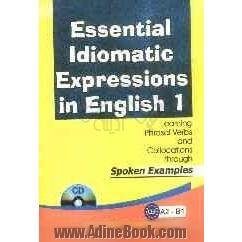 Essential idiomatic expressions in English 1: learning phrasal verbs and collocations through spoken examples