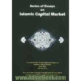 Series of essays on Islamic capital market: presented in the 4th international course on Islamic capital market