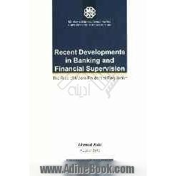 Recent developments in banking and finanicial supervision: The rise of macro-prudential regulation