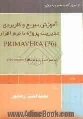 آموزش سریع و کاربردی مدیریت پروژه با نرم افزار Primavera (p6) (به همراه مروری بر نرم افزار Ms.project)