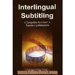 Interlingual Subtitiling: A Cognitive approach in translating metaphors