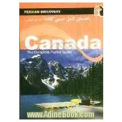 راهنمای سفر کانادا (به زبان فارسی) = Canada: the complete pocket guide