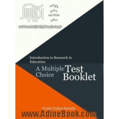 Introduction to Research in Education: A Multiple Choice Test Booklet