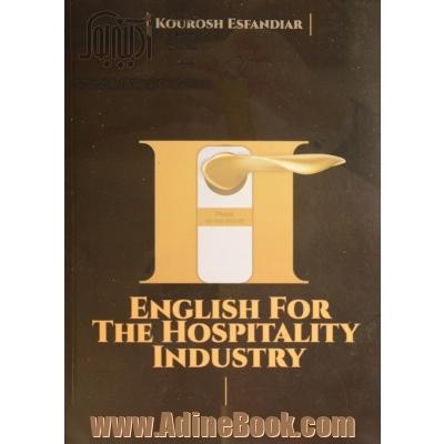 زبان انگلیسی تخصصی در صنعت میهمان نوازی = English for hospitality industry