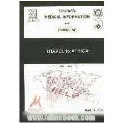 Tourism medical information and guideline: travel to Africa