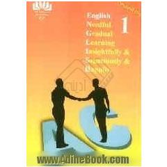 English 1: needful gradual learning insightfully & sagaciously & happily