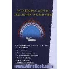 An introduction to the Islamic world view