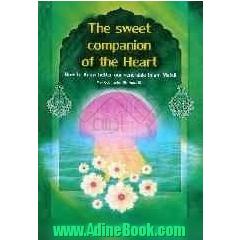 The sweet companion of the heart : how to know better our venerable imam mahdi