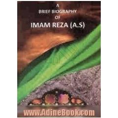 A brief biography of Imam REZA (A.S)