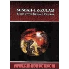 Misbah - uz - zulam: roots of the Kerbala tragedy
